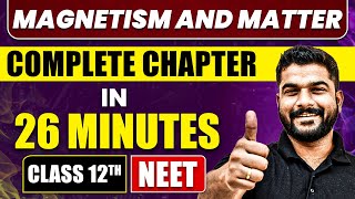 MAGNETISM AND MATTER in 26 Minutes  Full Chapter Revision  Class 12th NEET [upl. by Malan]