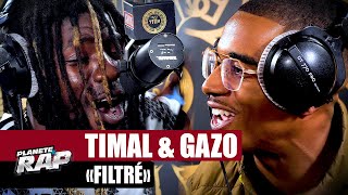 Timal feat Gazo  Filtré PlanèteRap [upl. by Assirem9]