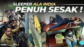 Berani Coba  16 Jam Naik Kereta Sleeper India 3 [upl. by Elish]