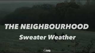 Sweater Weather Lyrics  The Neighbourhood [upl. by Joel]