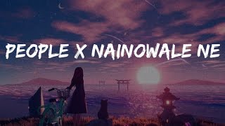 People X Nainowale Ne  Libianca Neeti Mohan  Lyrics [upl. by Ennovart783]