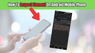 How To Inspect Element On Android Mobile Phone Tutorial [upl. by Nothgiel]