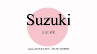 How to Pronounce Suzuki [upl. by Felita]