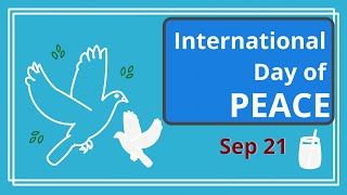 International Day of Peace September 21 World Peace Day  Live in peace [upl. by Malcom]