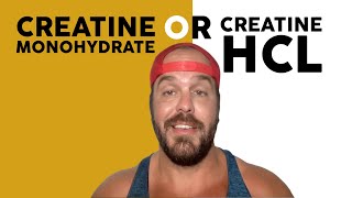 Creatine Monohydrate vs HCL Differences Benefits amp Which To Take [upl. by Notrab907]