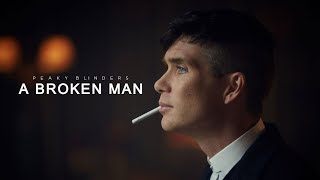 A Broken Man  Peaky Blinders [upl. by Magdalen179]