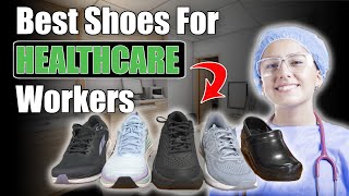 The Best Shoes For Healthcare Workers [upl. by Abate562]