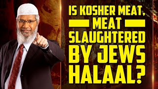 Is Kosher Meat Meat Slaughtered by Jews Halaal – Dr Zakir Naik [upl. by Anabal]