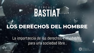 Circulo Bastiat  ⁠La importancia de los derechos individuales para una sociedad libre [upl. by Akinot]