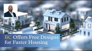 BC Offers Free Designs for Faster Housing  Get Moving With Malin [upl. by Anialeh186]