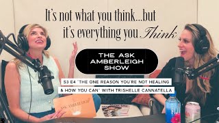 The ONE Reason You’re Not Healing amp How You Can S3 E4 with Trishelle Cannatella [upl. by Ganiats]