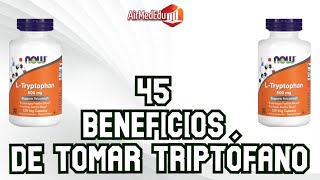 45 Beneficios de Tomar Triptófano [upl. by Icats]