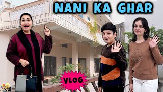 NANI KA GHAR  Family Travel Vlog to Grand Mothers Home  Aayu and Pihu Show [upl. by Hserus]