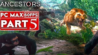 ANCESTORS THE HUMANKIND ODYSSEY Gameplay Walkthrough Part 5 1080p HD 60FPS PC  No Commentary [upl. by Llehcnom]