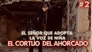 EL CORTIJO del AH0RCADO 2 EL SEÑOR QUE ADOPTA LA VOZ de NIÑA [upl. by Ferdinanda]