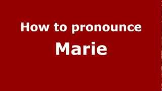 How to Pronounce Marie  PronounceNamescom [upl. by Htnamas]