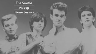 The Smiths  Asleep  Piano Lesson Full [upl. by Ossy]