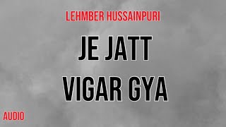 Je Jatt Vigar Gya Audio Track By Lehmber Hussainpuri [upl. by Sosthenna517]