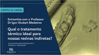 Qual a temperatura ideal para tratamento térmico das resinas indiretas Corte [upl. by Etennaej194]