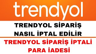 Trendyol Sipariş İptali  Trendyol Sipariş İptali Para İadesi [upl. by Llenrod]