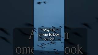 Assyrian omens to look out for [upl. by Edin489]