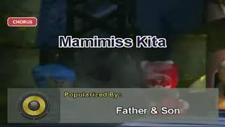 Mamimiss Kita  Father amp Son Karaoke [upl. by Inglebert]