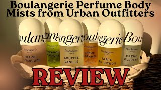 My Ranking amp Fragrance Review of the NEW Boulangerie Paris Perfume Body Mists from Urban Outfitters [upl. by Krause]