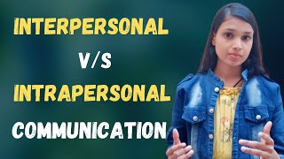 Differences Between Interpersonal and Intrapersonal Communication in Hindi [upl. by Clarette]