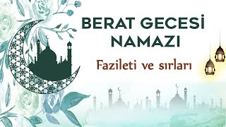 BERAT GECESİ NAMAZI FAZİLETİ VE SIRLARI [upl. by Atteiluj]