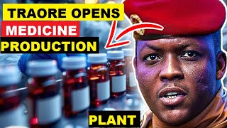 IBRAHIM TRAORE IS SETTING UP AN INTEGRATED PHARMACEUTICAL PARK FOR THE PRODUCTION OF MEDICINES [upl. by Llerroj]