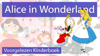 Alice in Wonderland  Voorgelezen Kinderboek [upl. by Alexia932]