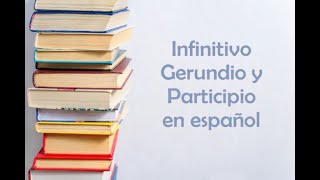 ¿Qué es el infinitivo el gerundio y el participio [upl. by Basso]