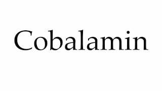 How to Pronounce Cobalamin [upl. by Anitsenre]