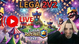 GIOCHIAMO INSIEME LA LEGA 2V2  LIVE  Clash Royale [upl. by Kacey807]