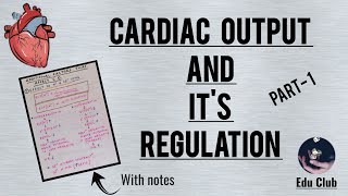 Cardiac output and its regulation  Part 12  Detailed explanation [upl. by Encratia697]