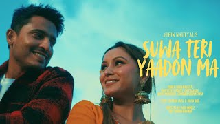 Suwa Teri Yaadon Ma Official Music Video  Jubin Nautiyal  Amit Saagar  Priyank Arya Divya Negi [upl. by Adlesirhc930]