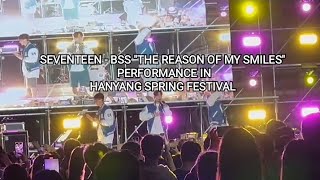 SEVENTEEN  BSS quotTHE REASON OF MY SMILESquot PERFORMANCE IN HANYANG SPRING FESTIVAL bss seventeen [upl. by Takken]