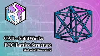 How to Model FCC Lattice Structure Mechanical Metamaterial Solidworks for beginners CAD [upl. by Sloane]