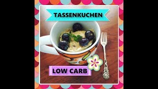 Tassenkuchen ♦ Low Carb ♦ Kuchen Rezept [upl. by Samuele189]