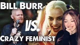 Bill Burr Vs Crazy Feminist REACTION [upl. by Ytsanyd]