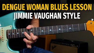 Jimmie Vaughan Dengue Woman Slow Blues [upl. by Ehrlich]