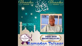 Sheikh Yahya Masussuka Ramadan Tafseer 016 2024 [upl. by Ahsinik382]