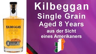 587  Kilbeggan 8 year old Single Grain Irish Whiskey Verkostung von WhiskyJason [upl. by Kurth]