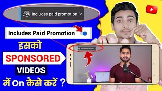 Sponsored video me includes paid promotion kaise lagaye  How to enable includes paid promotion [upl. by Naimerej]