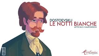 Le Notti Bianche F Dostoevskij  Audiolibro Integrale [upl. by Eelah593]