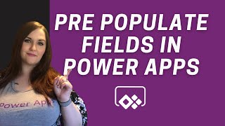 Prepopulate Fields in PowerApps [upl. by Asilana]