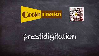 Prestidigitation Pronunciation Paraphrase Listen amp Practice [upl. by Bright24]