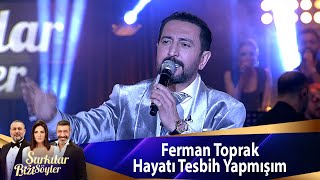 Ferman Toprak  Hayatı Tesbih Yapmışım [upl. by Derby]