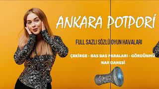 ANKARA POTPORİ 8dakika full [upl. by Egiap]