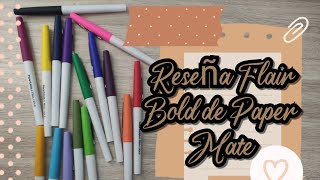 🖊️🖍️Reseña Flair Bold de Paper Mate Comparativa [upl. by Lydnek339]